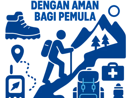 Teknik Mendaki Gunung dengan Aman bagi Pemula